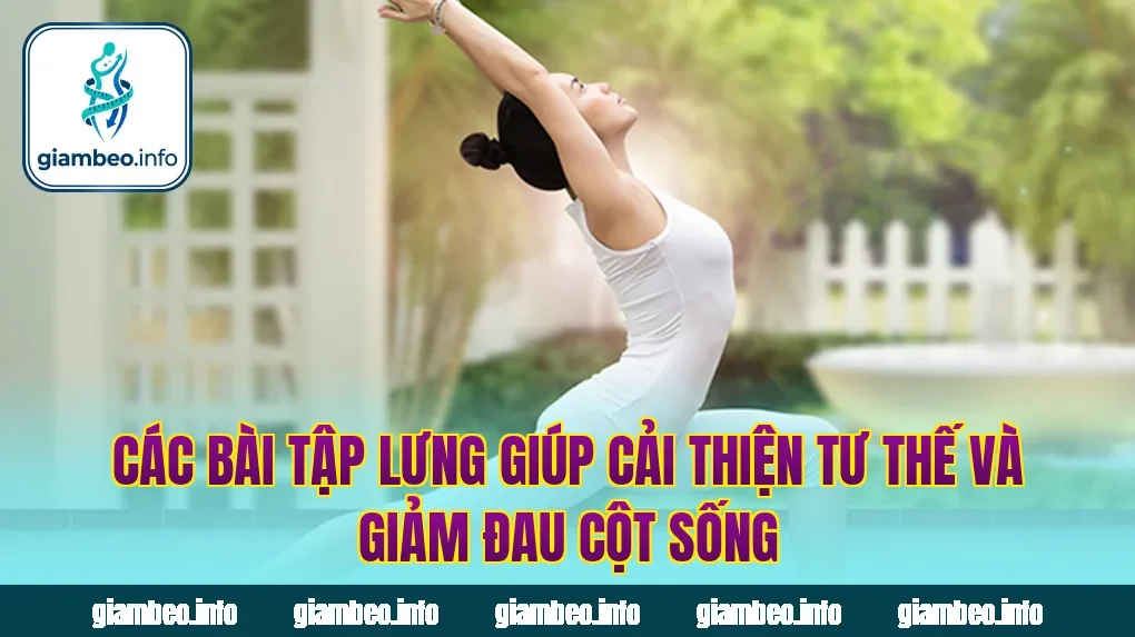 Các bài tập lưng giúp cải thiện tư thế và giảm đau cột sống