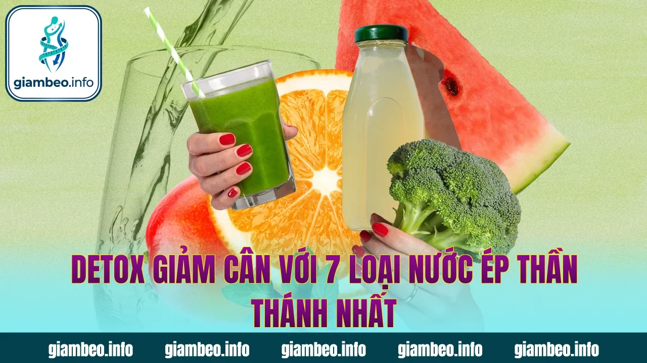 Detox Giảm Cân Với 7 Loại Nước Ép Thần Thánh Nhất