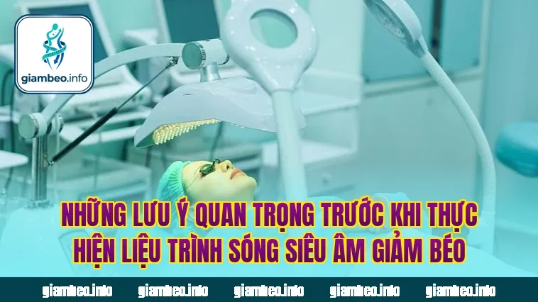 Những lưu ý quan trọng trước khi thực hiện liệu trình sóng siêu âm giảm béo