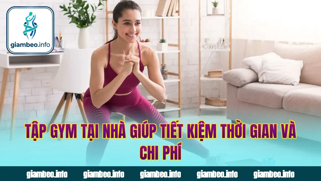 Tập Gym Tại Nhà Giúp Tiết Kiệm Thời Gian Và Chi Phí