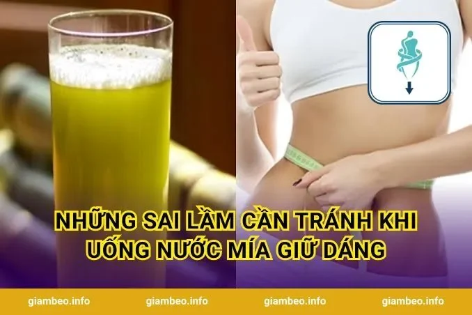 Những sai lầm cần tránh khi uống nước mía giữ dáng